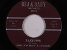 Blues Rocker 45 HOUND DOG TAYLOR Take Five BEA & BABY VG+ HEAR e