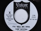 Garage Psych 45 ALLIES I'll Sell My Soul VALIANT promo HEAR e