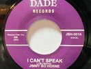JIMMY BO HORNE I Can't Speak NORTHERN SOUL Dade Records 7