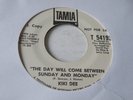 KIKI DEE 'THE DAY WILL COME BETWEEN SUNDAY AND MONDAY' PROMO 45 US TAMLA 1970