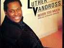 Luther Vandross - Never Too Much, 12