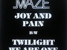 Maze Featuring Frankie Beverly - Joy And Pain / Twilight / We Are One (12
