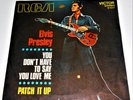 ELVIS PRESLEY ----- you don't have to say you love me -----