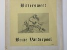BRUCE VANDERPOOL   Bittersweet  Private PSYCH FOLK 1972 ORIG   RAYDAR RARE LP