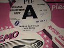 SEARCHERS TAKE ME FOR WHAT I'M WORTH .UK 45 ORIGINAL  1965 MINT VINYL DEMO 7