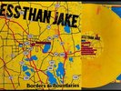 Less Than Jake - Borders and Boundaries - Yellow Color Vinyl - New & Sealed NOFX