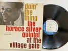 Horace Silver Quintet Doin' The Thing Village Gate LP Blue Note RVG +ear vg/vg+