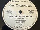 PROMO Cadence 78 RPM The Chordettes - True Love Goes On And On 1239 E Female Pop