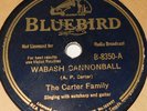 Bluebird B-8350 The Carter Family Wabash Cannonball / I Never Will Marry 78 RPM