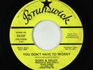 Deep Soul Funk 45 - Doris & Kelley - You Don't Have To Worry - Brunswick VG++