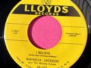 MAHALIA JACKSON - I Believe / Consider Me - clean 45 rpm - Lloyds 103