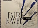 FAURE, RAVEL TRIOS. 