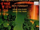 Creedence Clearwater Revival Have You Ever Seen The Rain / Hey Tonight