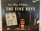 THE FIVE KEYS — “On The Town”  1957 SCORE LP SLP-4004