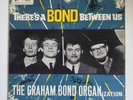 Graham Bond Organization. There's a Bond Between Us. EMI/Columbia. English LP