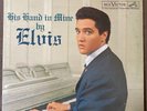 ELVIS PRESLEY His Hand in Mine - White Top RCA Stereo LP - BEAUTIFUL EX