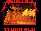 Metallica - Whiplash (12