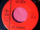THE PREMIERS - I've Got the Feelin' / I've Got to Move On - 45 rpm - Cha Cha 770