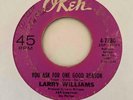 Northern Soul 45 LARRY WILLIAMS You Ask For One Good Reason/I Am The One HEAR