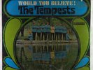 Tempests - Would You Believe  LP - Smash SEALED
