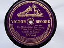 STAGE LEGEND GEORGE M. COHAN ‘I’M MIGHTY GLAD I’M LIVING, THAT’S ALL ’ VICTOR 78