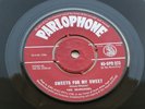 THE SEARCHERS 1963  SOUTH AFRICAN   45   SWEETS FOR MY SWEET  RED  PARLOPHONE