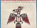 ARCHIE JAMES CAVANAUGH BLACK AND WHITE RAVEN SEALED ORIG 1980 A+M LP ALASKA