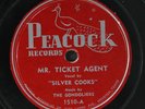 SILVER COOKS: mr. ticket agent / coming back home PEACOCK Single 78 RPM