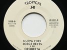 JORGE REYES Nueva York TROPICAL JNR 45 SALSA GUAGUANCO NYC Bronx GRAIL NM  mp3