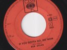 Bob DYLAN * If You Gotta Go, Go Now * 1967 HOLLAND ONLY 45 *