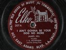 JAMES HILL / J.D. NICHOLSON: i ain't gonna be your dog no more / '51 boogie ELKO