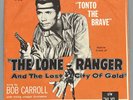 Bob Carroll 1958 Lone Ranger “Hi Yo Silver/Tonto the Brave” 45RPM Vinyl Record