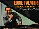 EDDIE PALMIERI - AZUCAR PA' TI  (SUGAR FOR YOU)