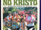 MAKAHA SONS OF NI'IHAU No Kristo LP POKI Hawaii Israel Kamakawiwoole EX+/NM