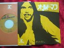 Neil Young - Old Man/ The Needle and the Damage Done  (1972)  JAPAN 7