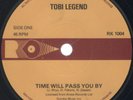 Tobi Legend - Time Will Pass You By / I'm On My Way / Long After Tonight Is All