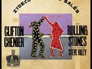 CLIFTON CHENIER - THE ROLLING STONES-ZYDECO SONT PAS SALES