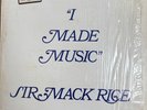 SOUL -   SIR MACK RICE   --I MADE MUSIC -- US  LP  1977