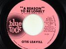 Northern Soul 45 - Otis Leavill - A Reason To Be Lonely - Blue Rock