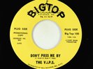 Northern Soul 45 - V.I.P.s. (V.I.P.'s) - Don't Pass Me By - Big Top