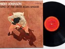 Robert Johnson–King Of The Delta Blues Singers Vinyl LP Columbia USA CL 1654