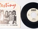 Destiny Michigan Glam Hard Rock 45 Summer Without You be Oh Christine on Kable
