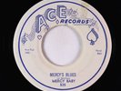 Blues R&B 45 - Mercy Baby - Mercy's Blues/Silly Dilly Woman - Ace VG++