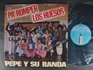 PEPE Y SU BANDA Pa Romper huesos ECUADOR IMP  GUAGUANCO LATIN LP