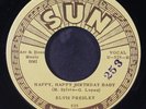 ELVIS PRESLEY: happy, happy birthday baby / tweedle dee SUN 7