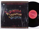 JOHN MCLAUGHLIN/AL DI MEOLA/PACO DE LUCIA Friday Night... COLUMBIA LP VG++/VG+ e