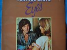 TONY JOE WHITE   -   EYES    - ORIG.  UK   STEREO ISSUE 1977    20th CENTURY