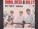 DINO, DESI & BILLY: don't fight it / the rebel kind REPRISE 7