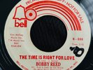 Rare Original Northern Soul 45 - Bobby Reed - The Time Is Right For Love - Bell