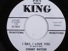 R&B Popcorn Soul 45 JOHNNY WATSON I Say, I Love You KING NM promo HEAR i